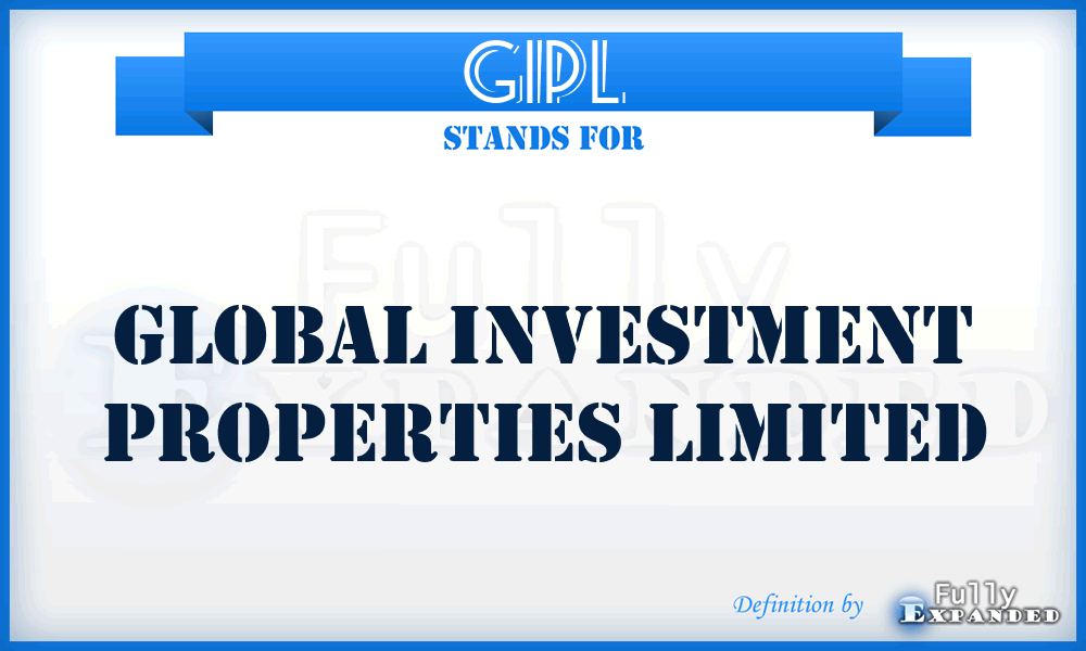 GIPL - Global Investment Properties Limited