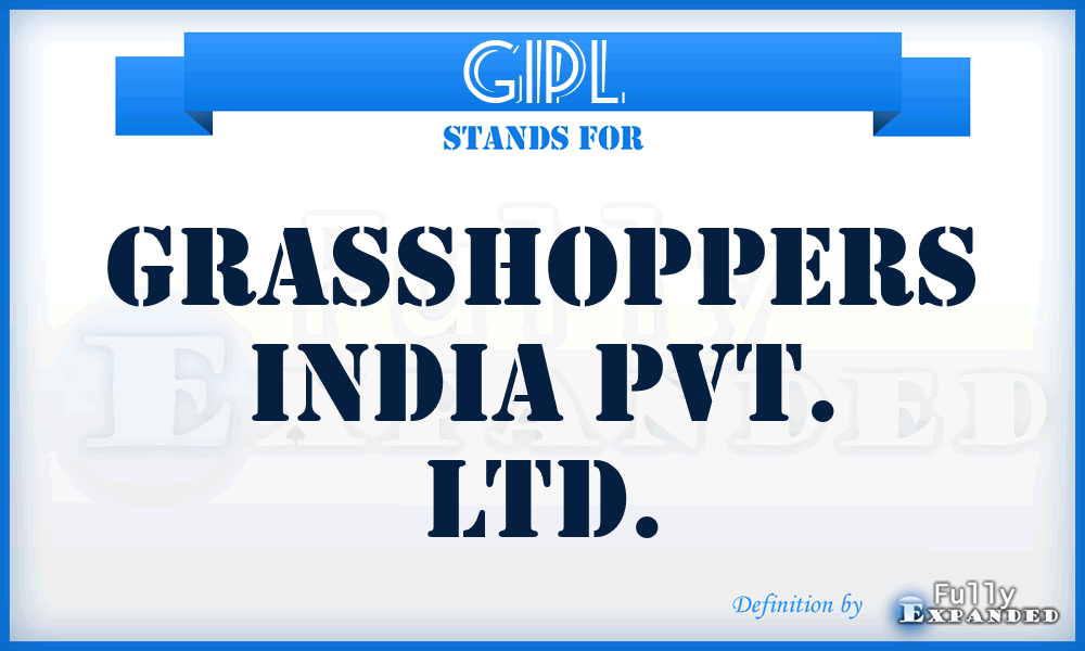 GIPL - Grasshoppers India Pvt. Ltd.