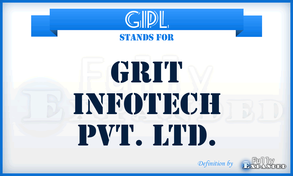 GIPL - Grit Infotech Pvt. Ltd.