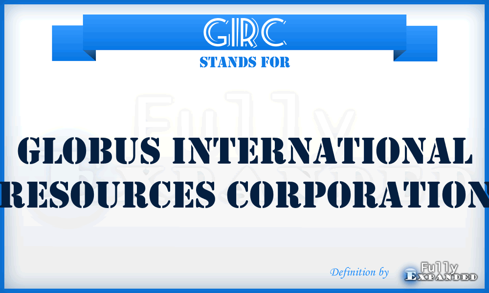GIRC - Globus International Resources Corporation