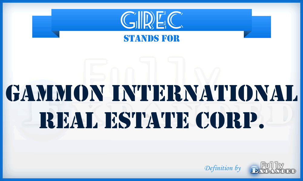 GIREC - Gammon International Real Estate Corp.