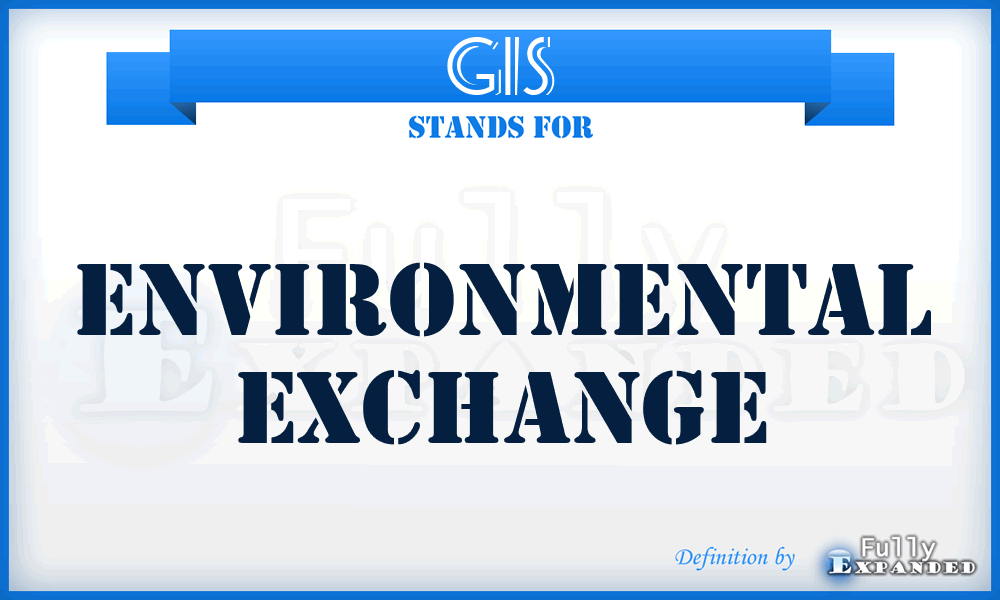 GIS - Environmental Exchange