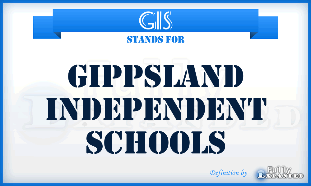GIS - Gippsland Independent Schools