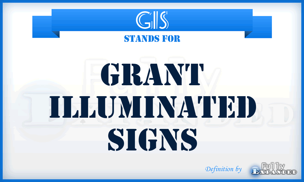 GIS - Grant Illuminated Signs