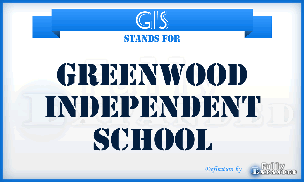 GIS - Greenwood Independent School