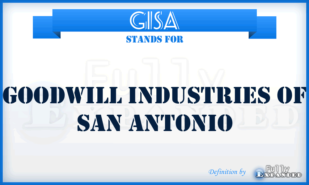 GISA - Goodwill Industries of San Antonio