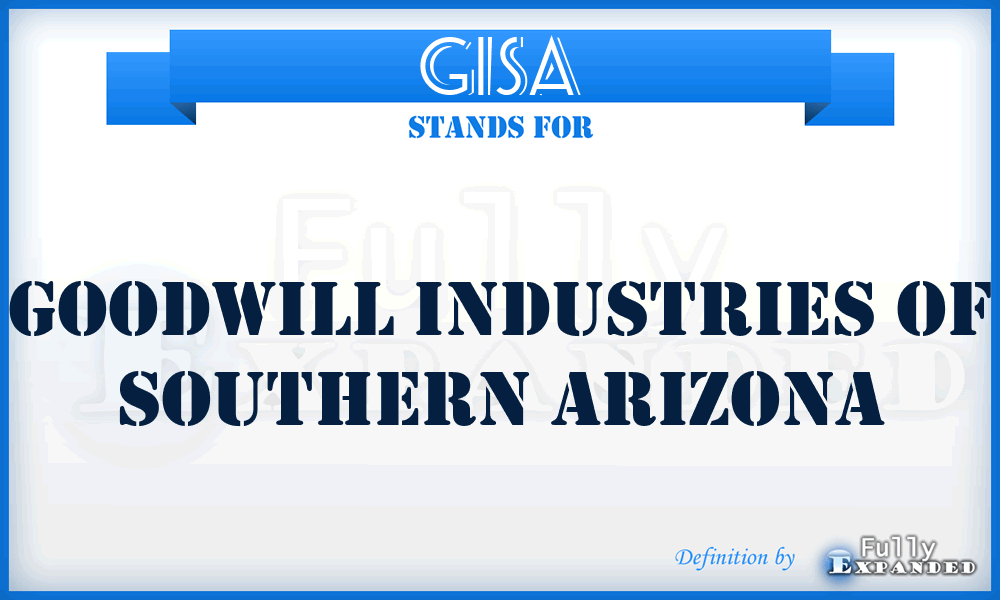 GISA - Goodwill Industries of Southern Arizona