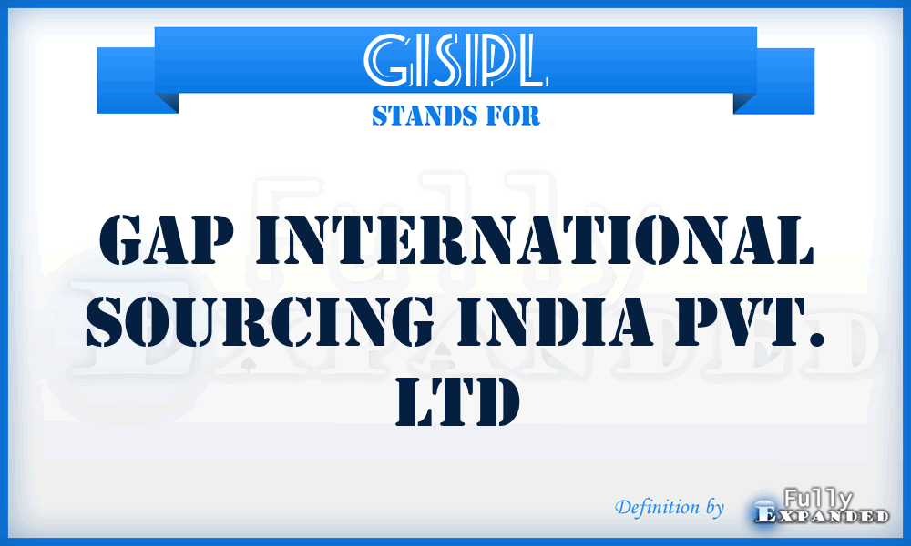 GISIPL - Gap International Sourcing India Pvt. Ltd