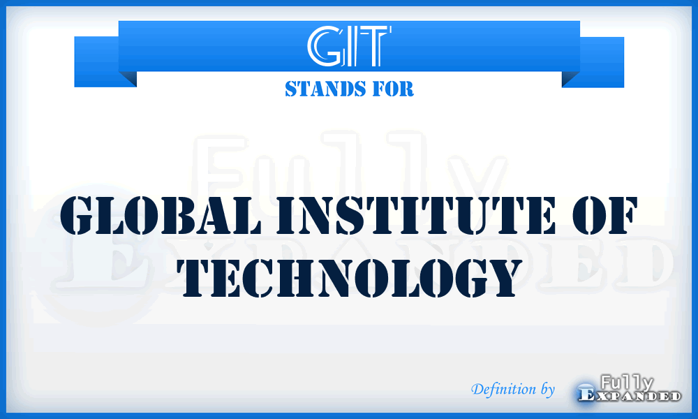 GIT - Global Institute of Technology