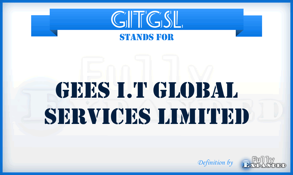 GITGSL - Gees I.T Global Services Limited