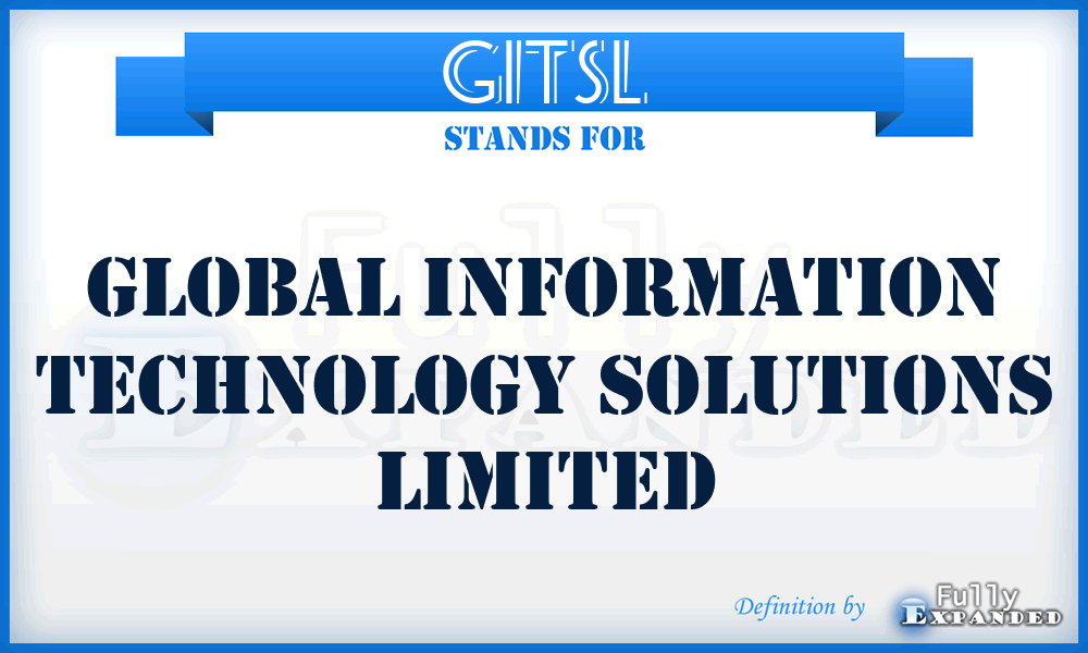 GITSL - Global Information Technology Solutions Limited