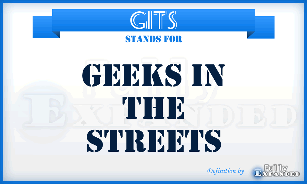 GITS - Geeks In The Streets