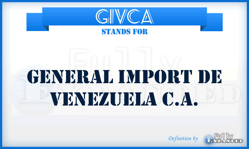 GIVCA - General Import de Venezuela C.A.