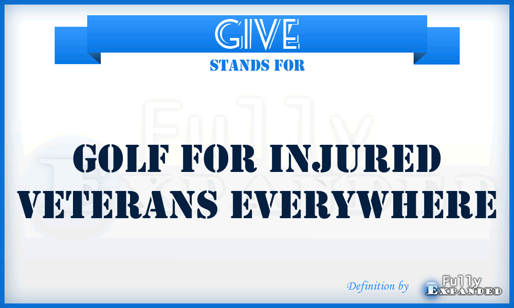 GIVE - Golf for Injured Veterans Everywhere