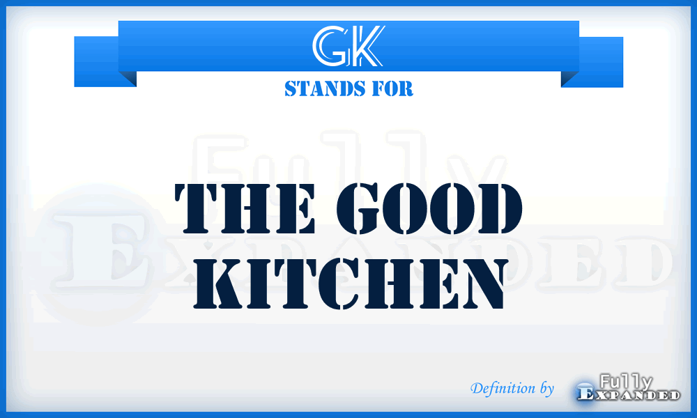GK - The Good Kitchen