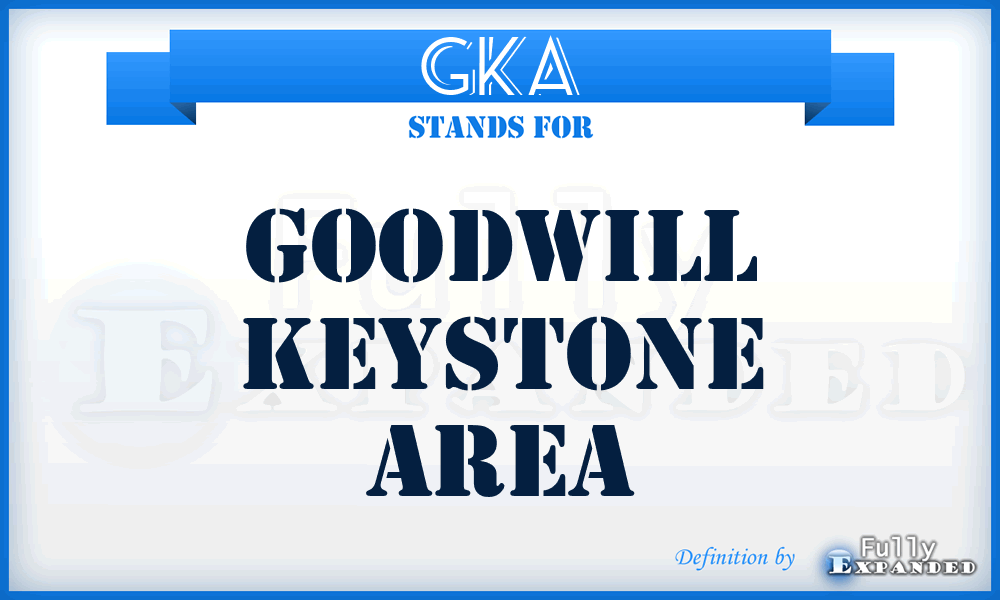 GKA - Goodwill Keystone Area