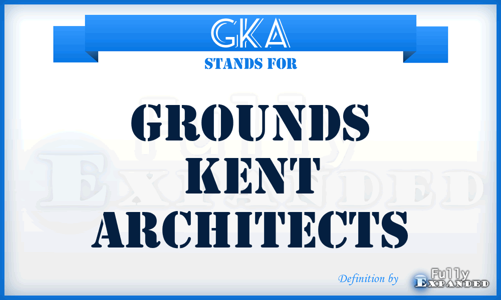 GKA - Grounds Kent Architects