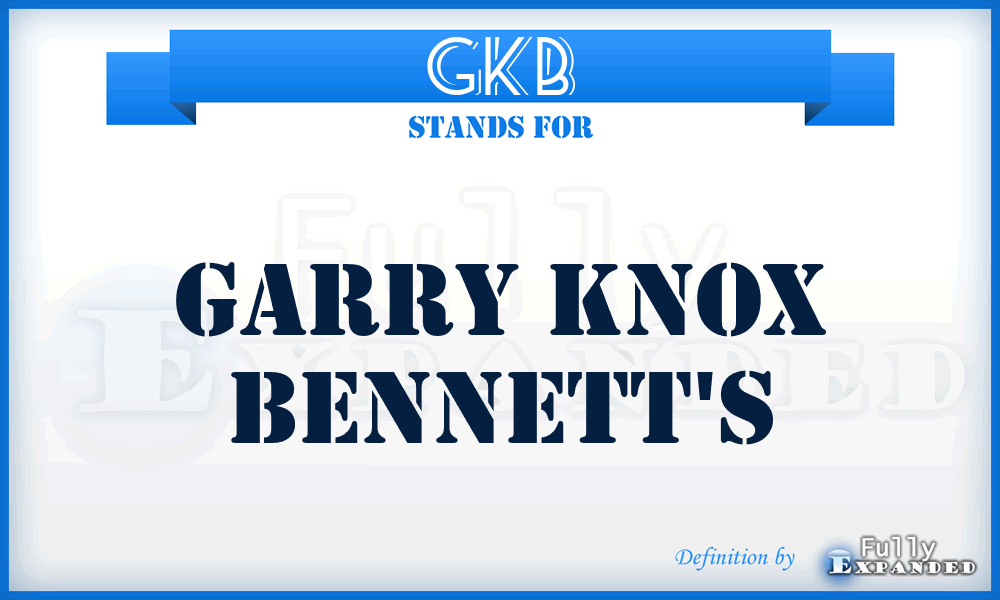 GKB - Garry Knox Bennett's