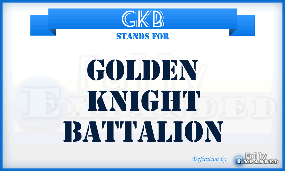 GKB - Golden Knight Battalion