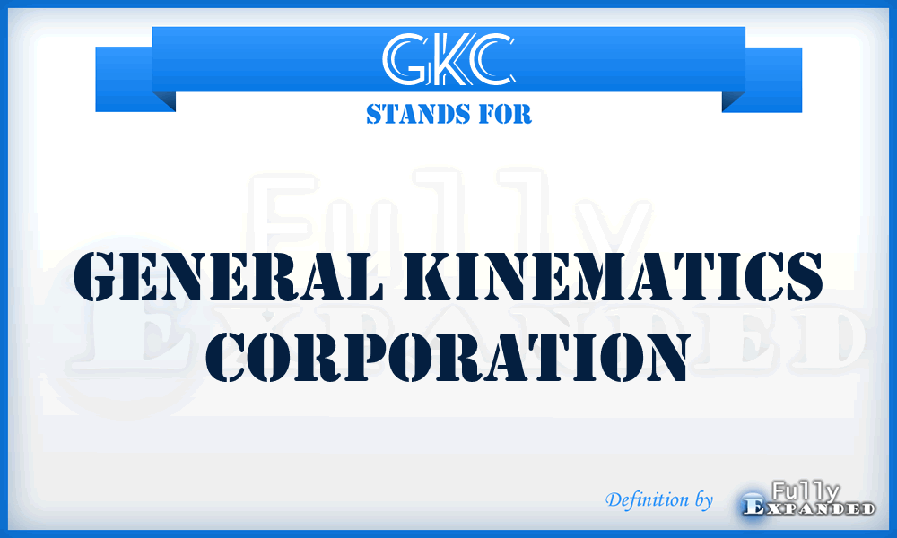 GKC - General Kinematics Corporation