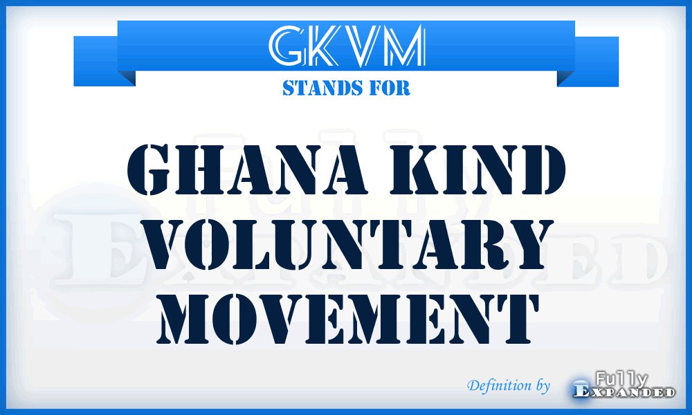 GKVM - Ghana Kind Voluntary Movement
