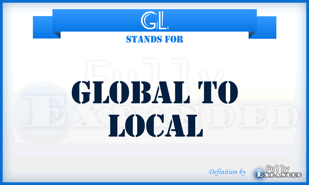 GL - Global to Local