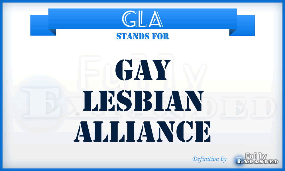 GLA - Gay Lesbian Alliance