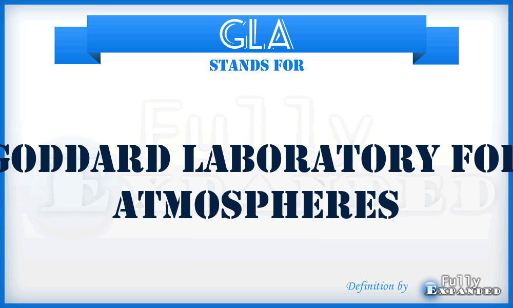 GLA - Goddard Laboratory for Atmospheres