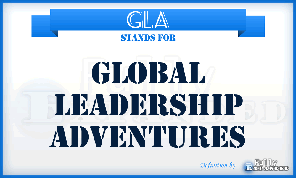 GLA - Global Leadership Adventures