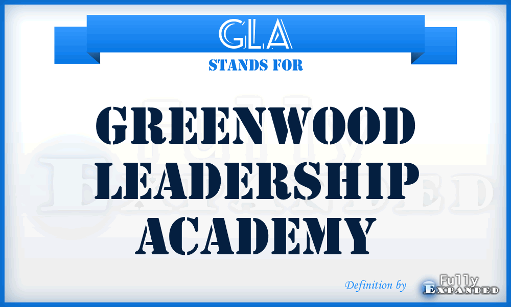 GLA - Greenwood Leadership Academy