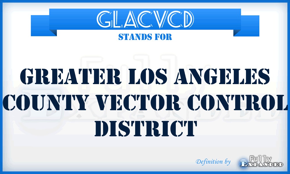 GLACVCD - Greater Los Angeles County Vector Control District