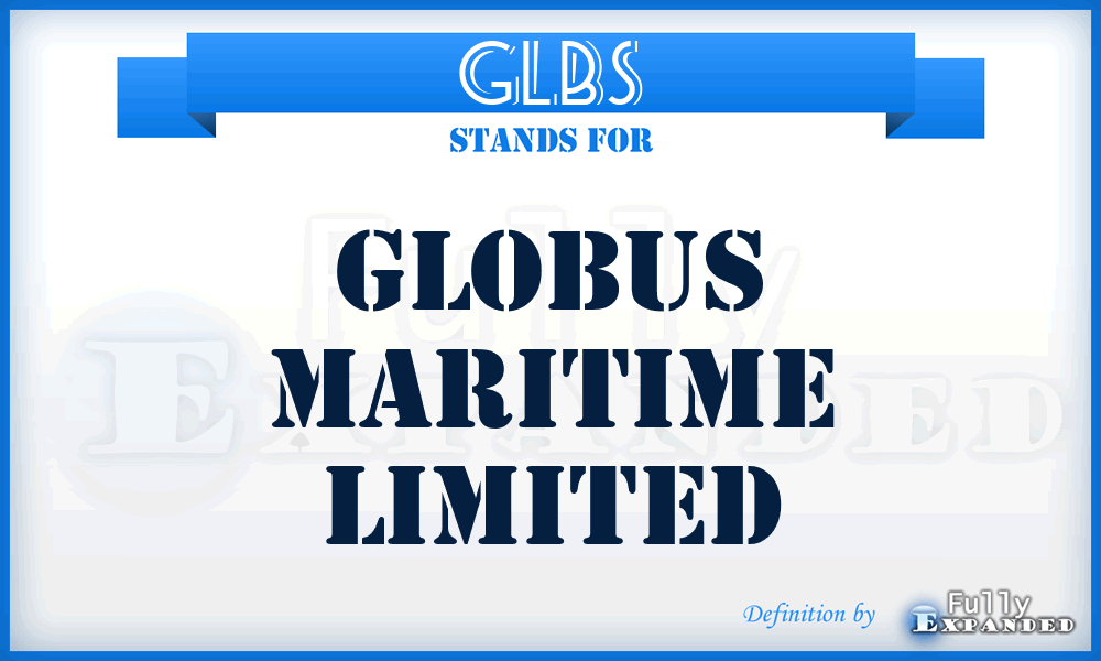 GLBS - Globus Maritime Limited