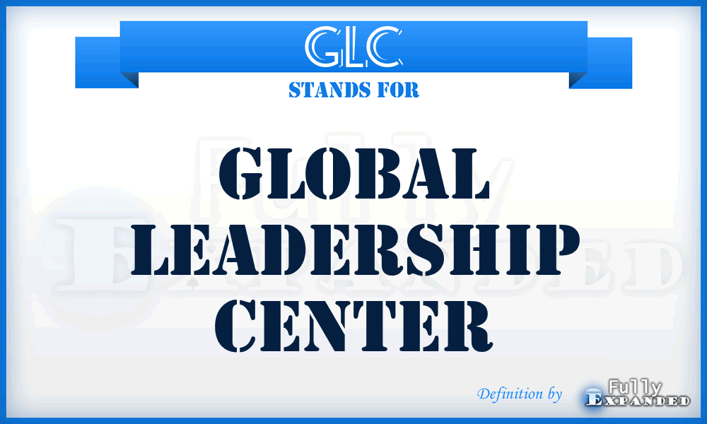 GLC - Global Leadership Center