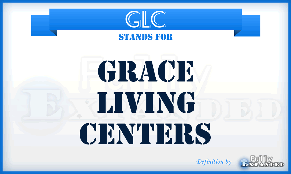 GLC - Grace Living Centers