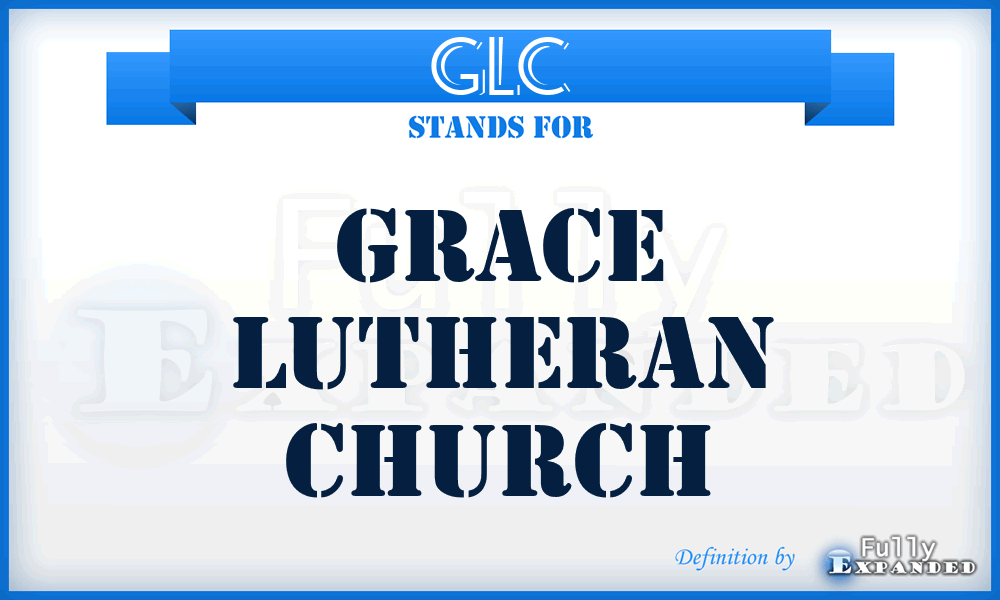 GLC - Grace Lutheran Church