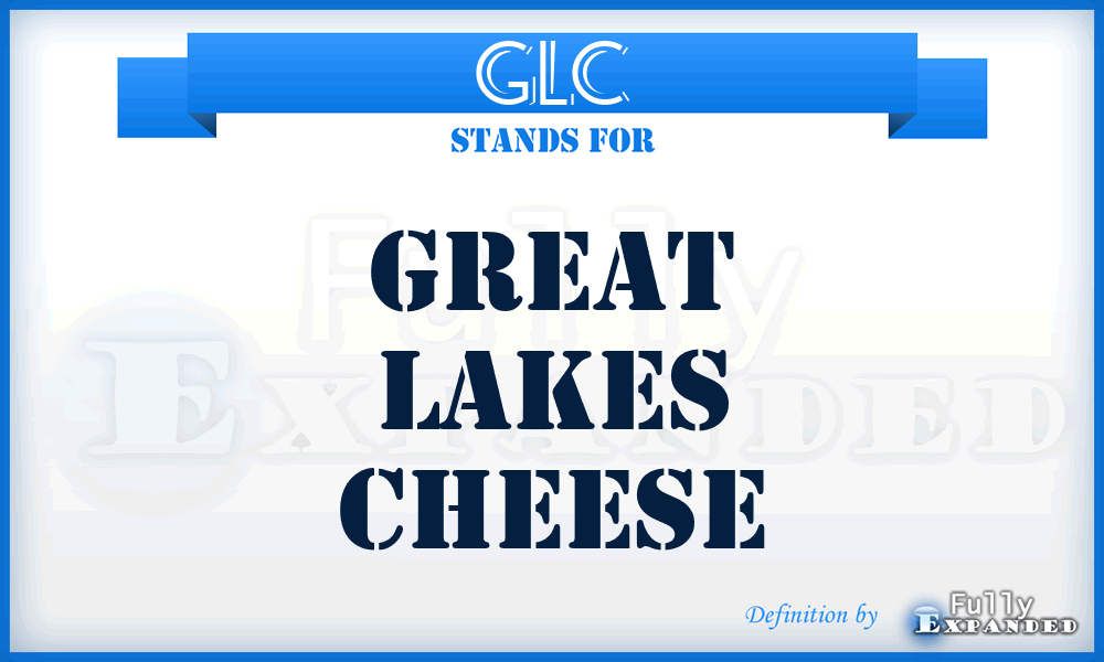 GLC - Great Lakes Cheese