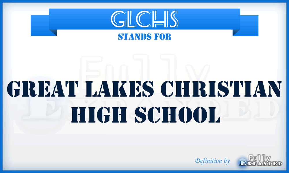 GLCHS - Great Lakes Christian High School
