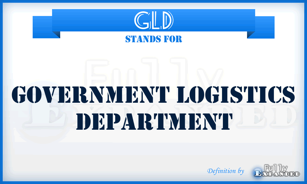 GLD - Government Logistics Department