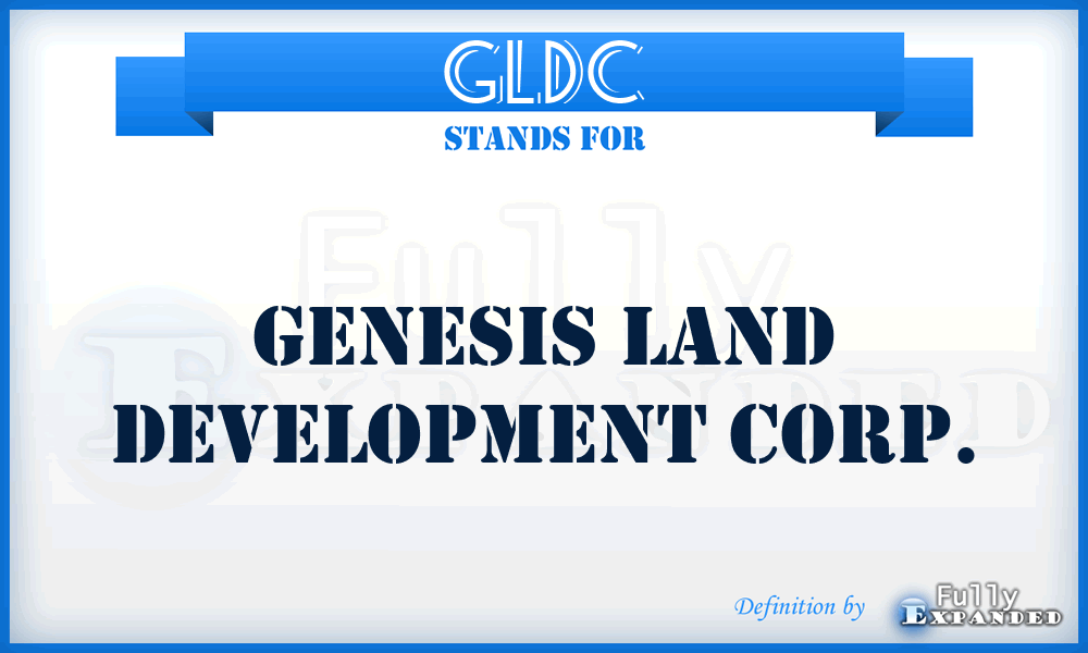 GLDC - Genesis Land Development Corp.