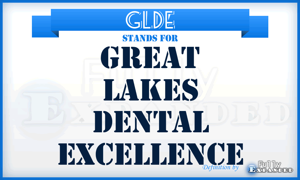 GLDE - Great Lakes Dental Excellence