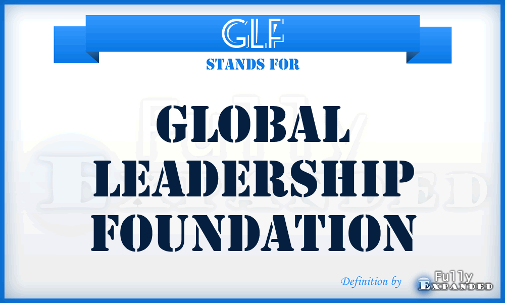 GLF - Global Leadership Foundation