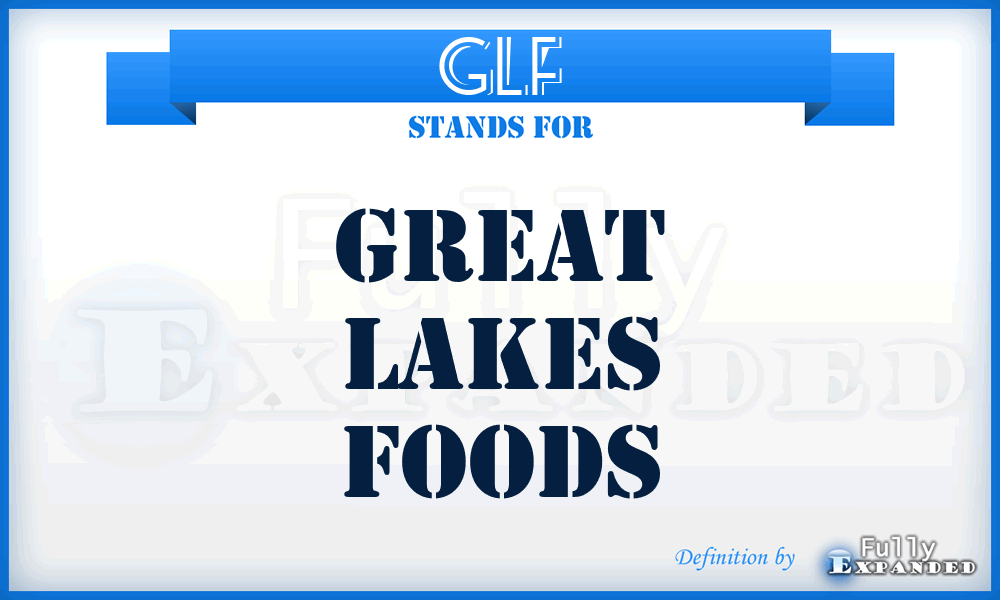 GLF - Great Lakes Foods