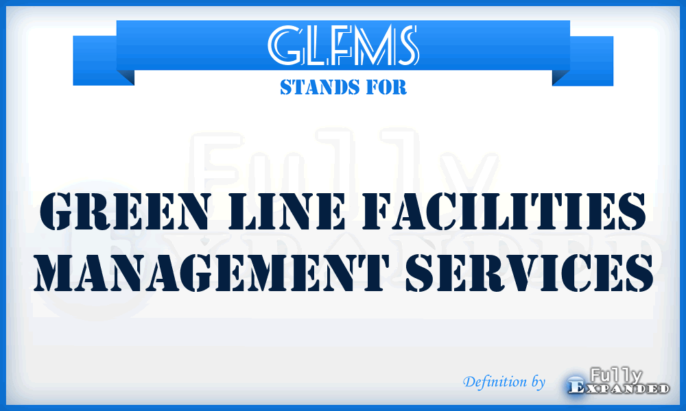 GLFMS - Green Line Facilities Management Services