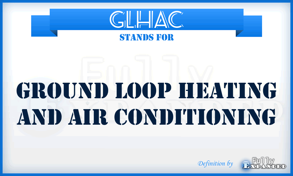 GLHAC - Ground Loop Heating and Air Conditioning