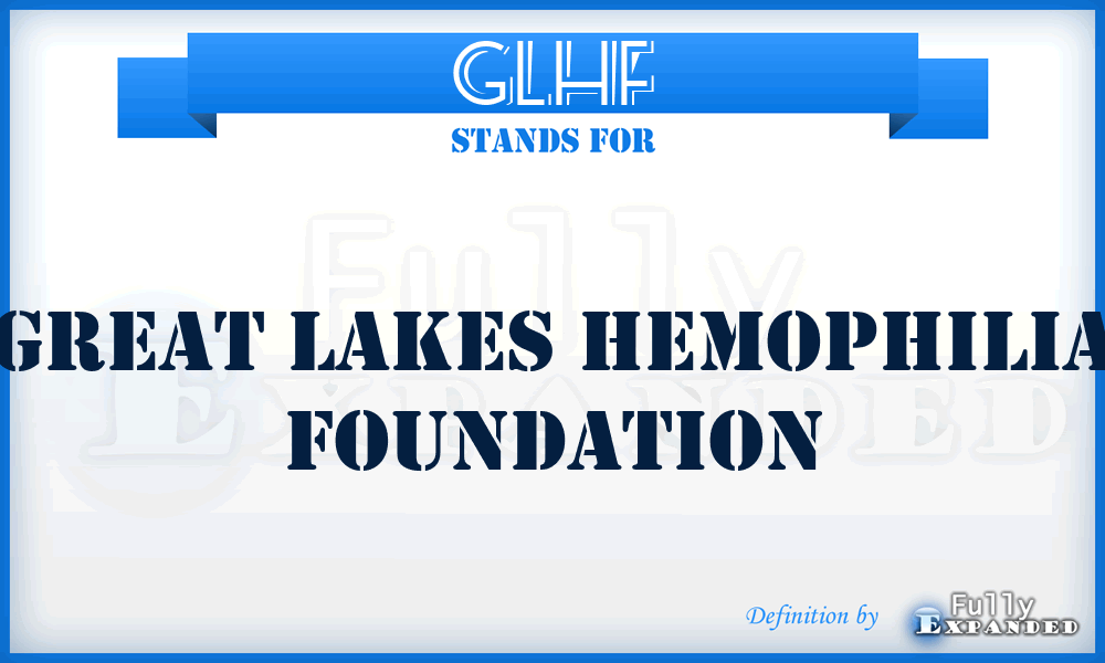 GLHF - Great Lakes Hemophilia Foundation