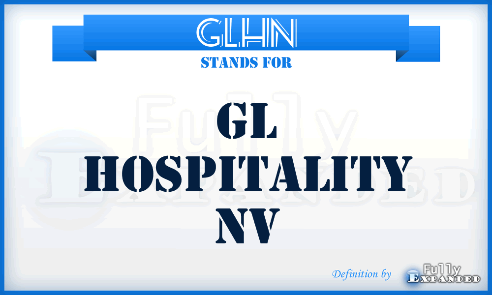 GLHN - GL Hospitality Nv