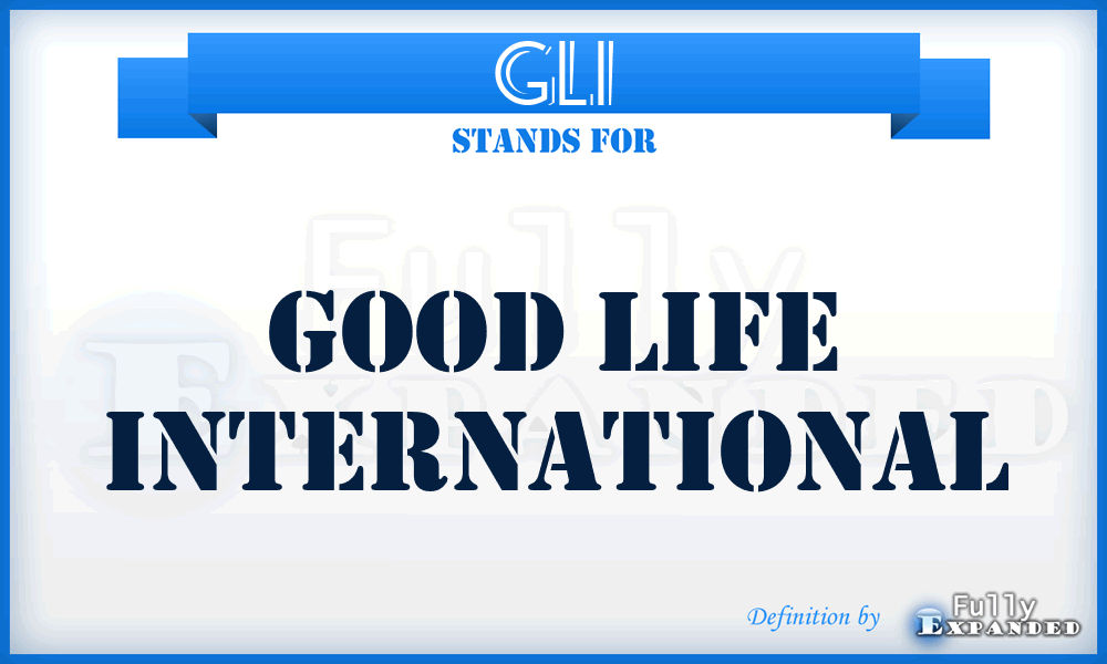 GLI - Good Life International