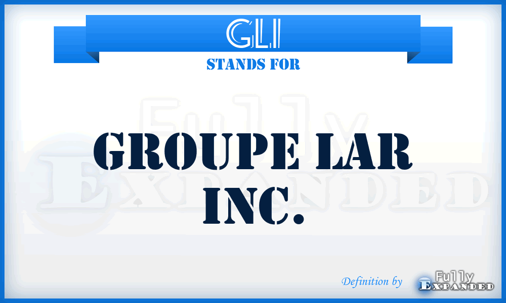 GLI - Groupe Lar Inc.