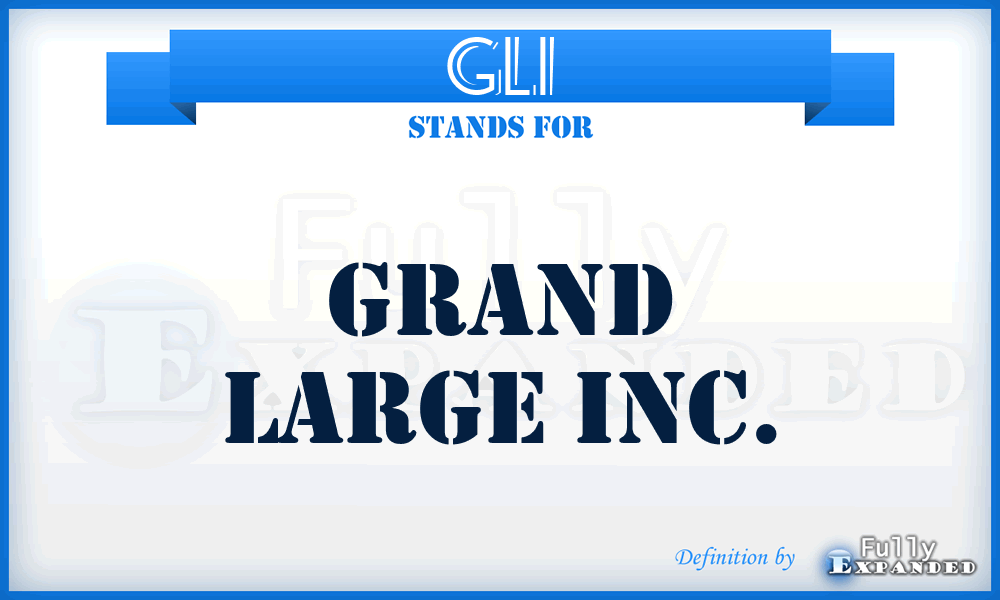 GLI - Grand Large Inc.