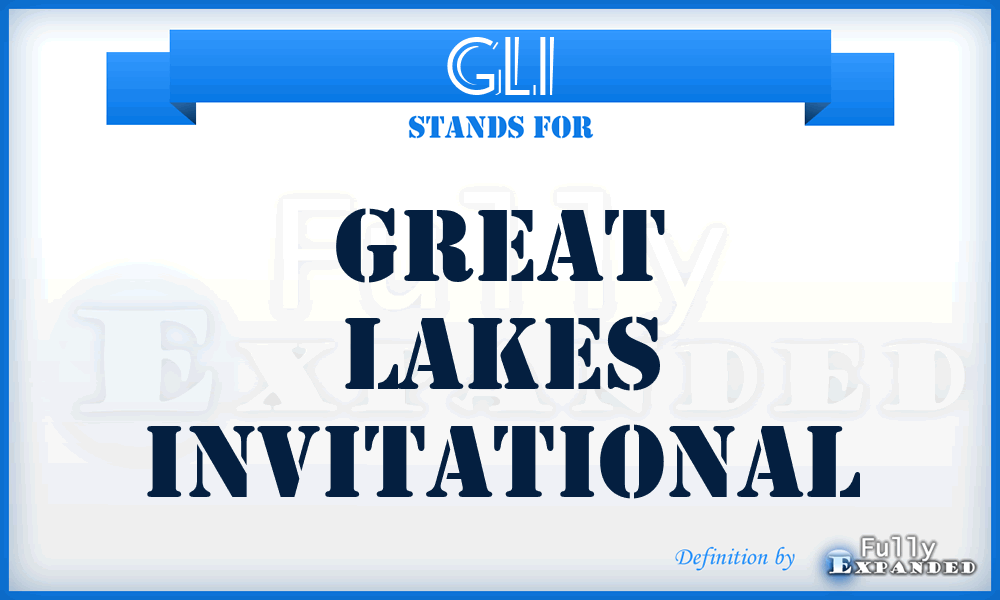 GLI - Great Lakes Invitational